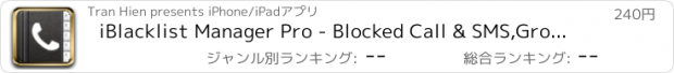 おすすめアプリ iBlacklist Manager Pro - Blocked Call & SMS,Group contacts,Backup on Dropbox.