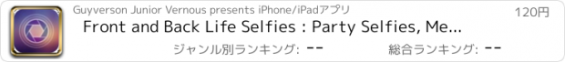 おすすめアプリ Front and Back Life Selfies : Party Selfies, Memory Selfies for Instagram, Twitter and Facebook even Snapchat