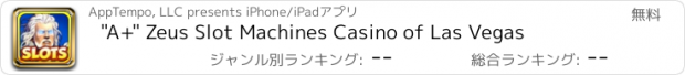 おすすめアプリ "A+" Zeus Slot Machines Casino of Las Vegas