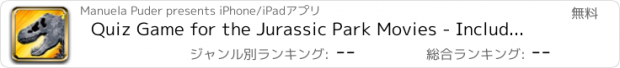 おすすめアプリ Quiz Game for the Jurassic Park Movies - Including Questions about Jurassic World and general knodwledge facts about dinosaurs