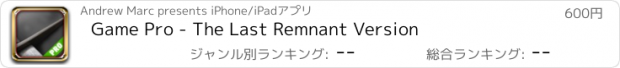 おすすめアプリ Game Pro - The Last Remnant Version