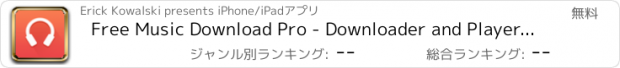 おすすめアプリ Free Music Download Pro - Downloader and Player from SoundCloud®