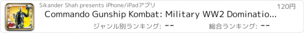 おすすめアプリ Commando Gunship Kombat: Military WW2 Domination on Battlefield