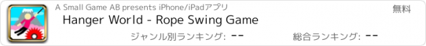 おすすめアプリ Hanger World - Rope Swing Game