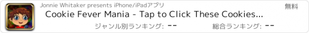 おすすめアプリ Cookie Fever Mania - Tap to Click These Cookies Away