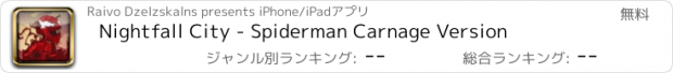 おすすめアプリ Nightfall City - Spiderman Carnage Version