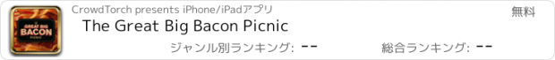 おすすめアプリ The Great Big Bacon Picnic