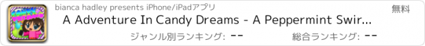 おすすめアプリ A Adventure In Candy Dreams - A Peppermint Swirl Gooey Gumdrop Journey