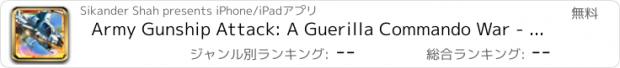 おすすめアプリ Army Gunship Attack: A Guerilla Commando War - Killing Rebellions in Military Base