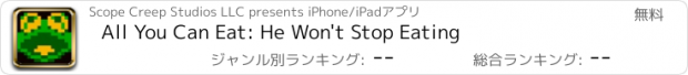 おすすめアプリ All You Can Eat: He Won't Stop Eating