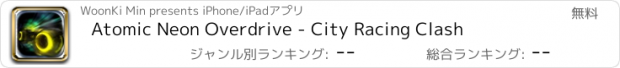 おすすめアプリ Atomic Neon Overdrive - City Racing Clash