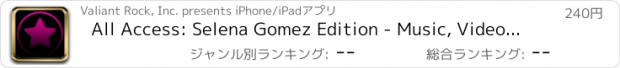 おすすめアプリ All Access: Selena Gomez Edition - Music, Videos, Social, Photos, News & More!